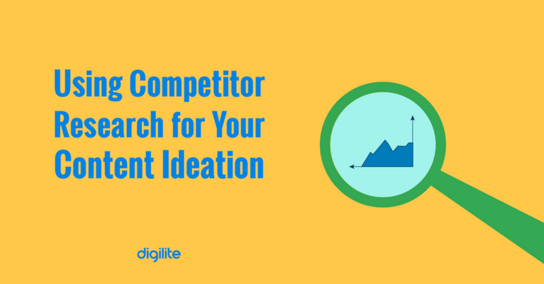 How to Use Competitor Research for a Great Content Ideation